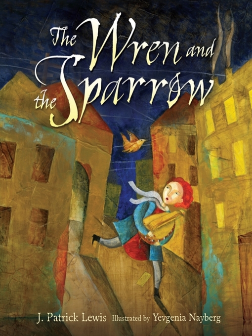 Title details for The Wren and the Sparrow by J. Patrick Lewis - Available